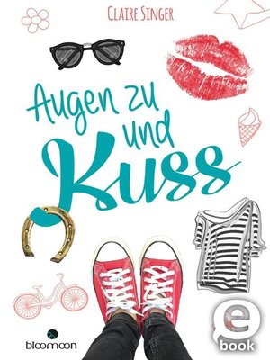 cover image of Augen zu und Kuss